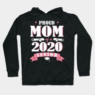 Proud Mom Of A 2020 Senior Graduate Happy Graduation Last Day Class Of School Quarantine Hoodie